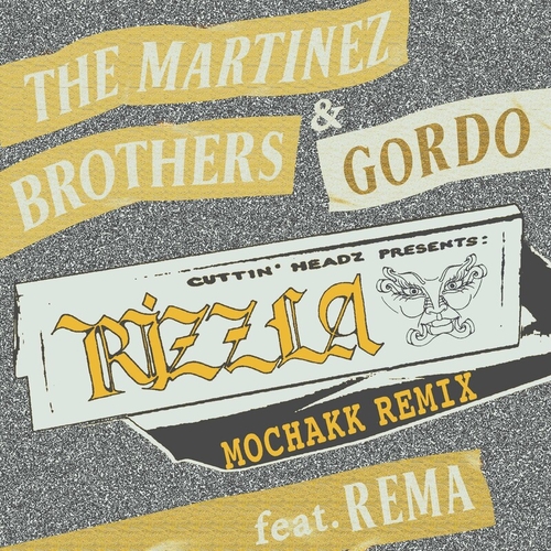 The Martinez Brothers & Gordo - Rizzla (feat. Rema - Mochakk Remix) [CHX003]